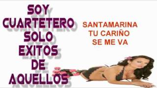 Video thumbnail of "santamarina tu cariño se me va"