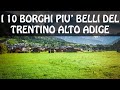 I 10 borghi più belli del Trentino Alto Adige | Cosa vedere in Trentino Alto Adige