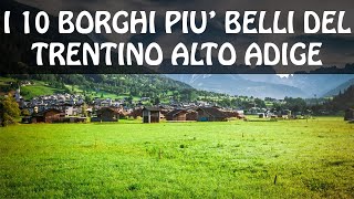 I 10 borghi più belli del Trentino Alto Adige | Cosa vedere in Trentino Alto Adige