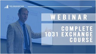 Comprehensive 1031 Exchange Webinar