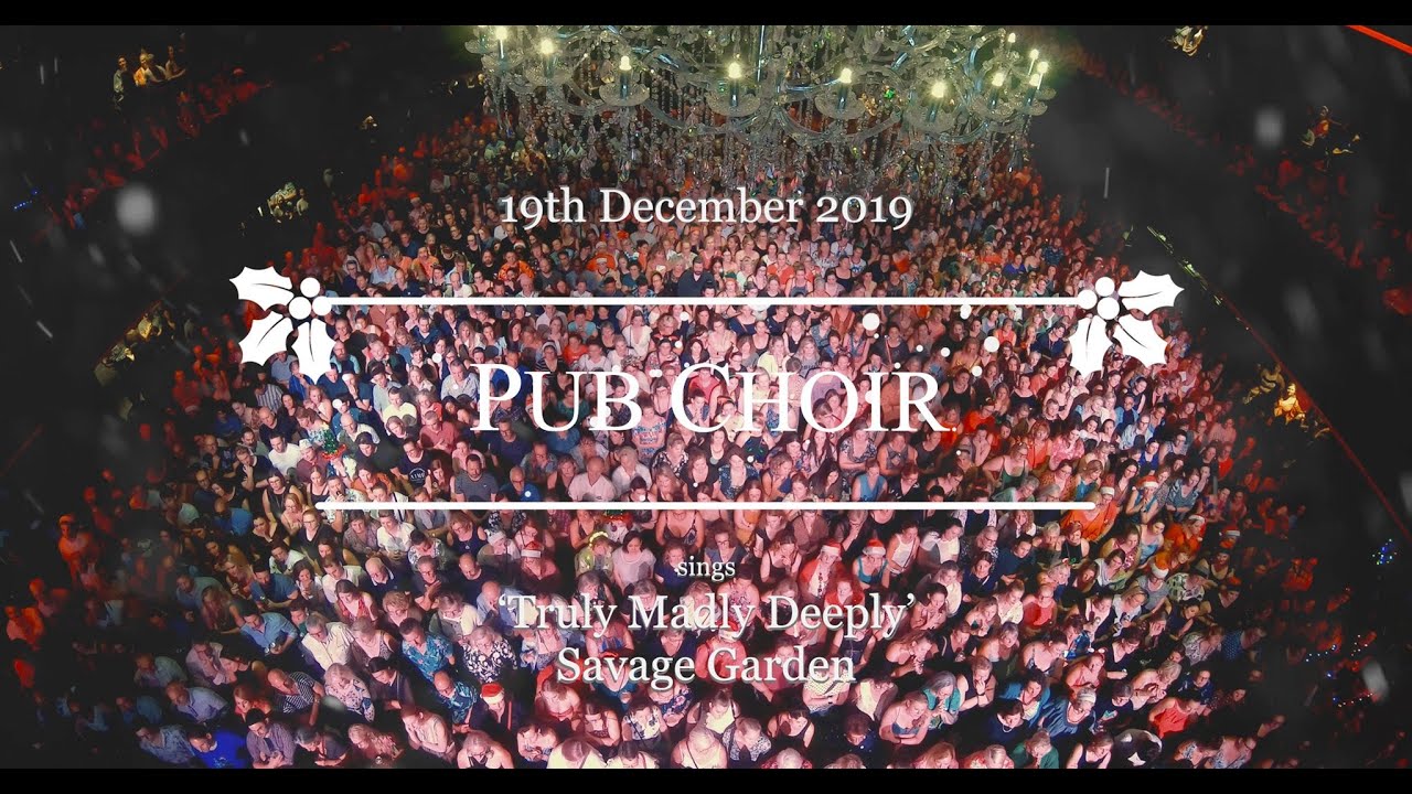 Truly Madly Deeply (Savage Garden) - Pub Choir's Christmas Fundraiser
