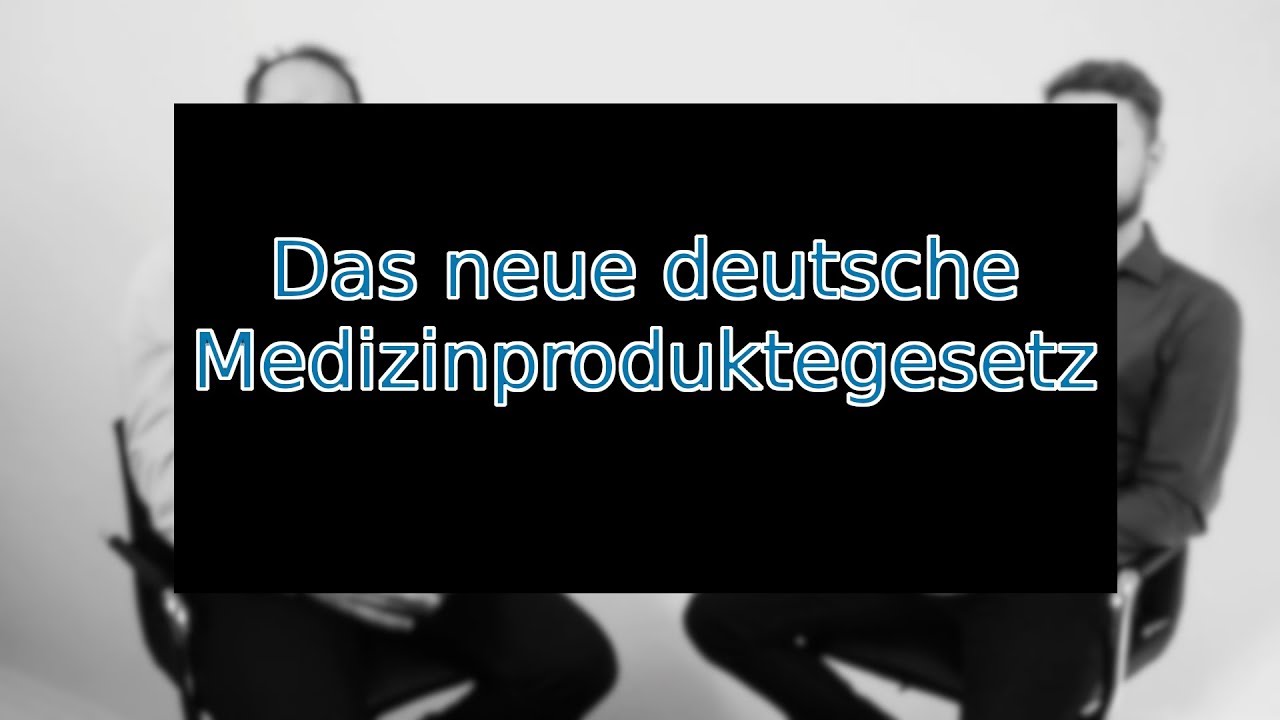New Das neue deutsche Medizinproduktegesetz (German Medical Devices Act, English subtitles available)
