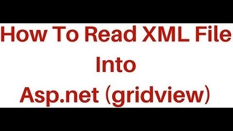 xml file read using dataset in asp.net and bind into gridview