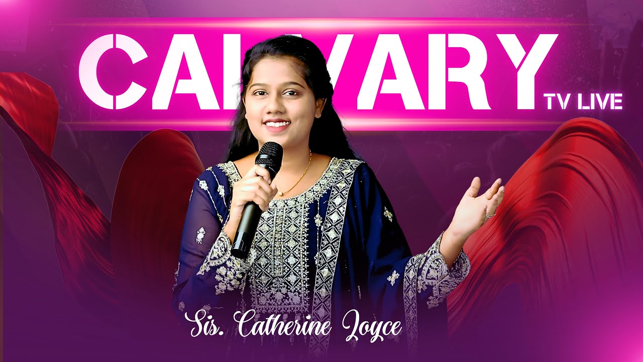 CALVARY TV LIVE | కల్వరి టీవీ ప్రత్యక్ష ప్రసారం | 26 Feb 2026 | Sis. Catherine Joicy