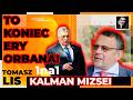 TO KONIEC ERY ORBANA! | Tomasz Lis 1na1 Kalman Mizsei