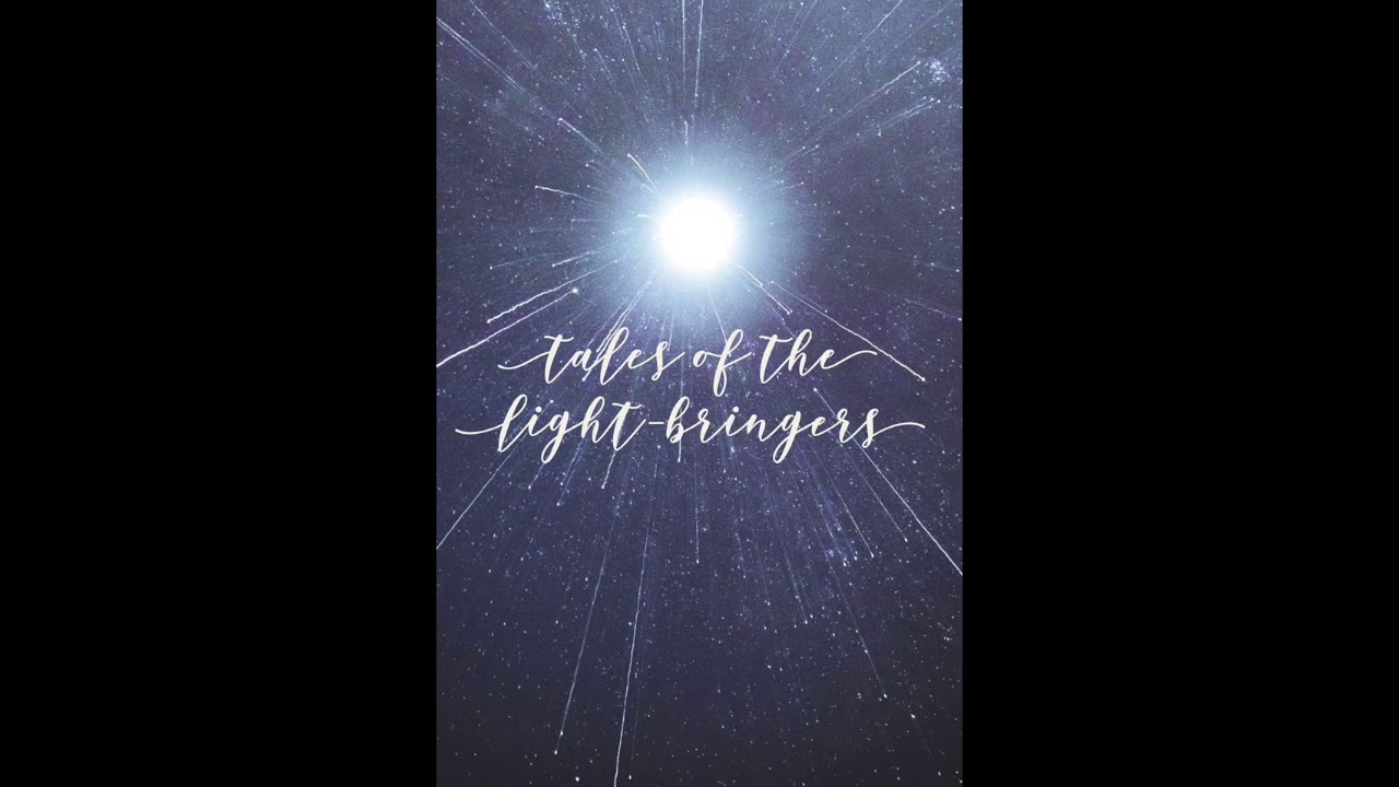 Tales of the LightBringers The Journey Begins YouTube