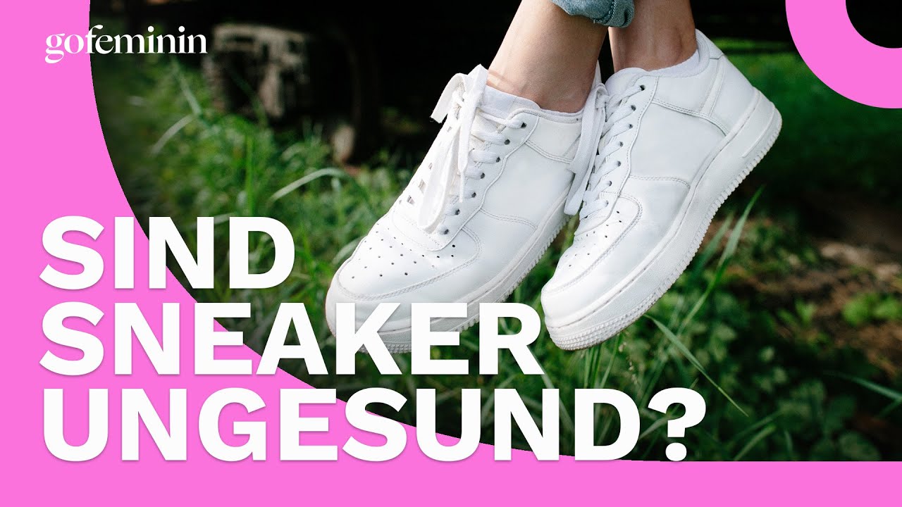 Ist es eigentlich schädlich jeden Tag Sneaker zu tragen? YouTube