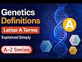 Important Genetics Definitions (Letter A) | For BSc, MSc &amp; NEET Students