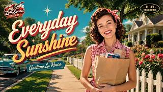 Everyday Sunshine ☀️ Vintage 50S Doo Wop • Rock & Roll Gaetano La Rocca