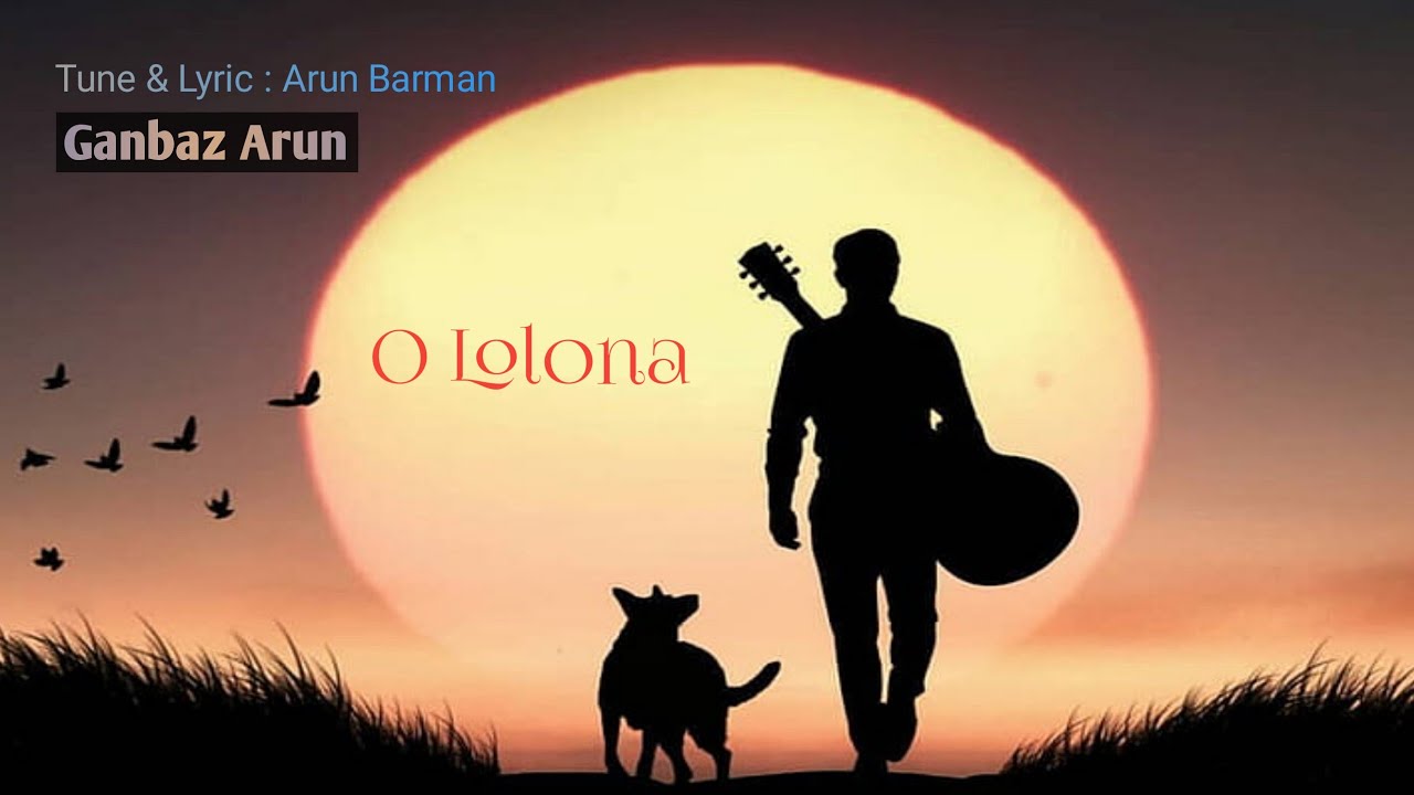 o-lolona-arun-barman-youtube