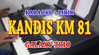 Kandis Km 81 karaoke Galaxy Trio