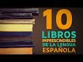 10 Libros imprescindibles de la lengua Española