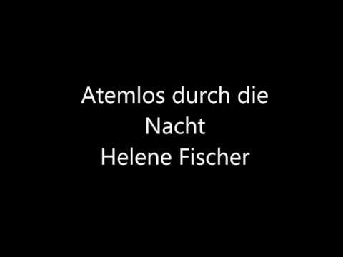 Atemlos Durch Die Nacht - Helene Fischer