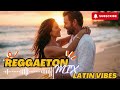Latin Hits 2026 🌅 Ultimate Sunset Chill Reggaeton, EDM &amp; Pop Latino Mix Vol.1