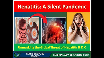 Symtpoms, Causes & Treatment for Hepatitis B,C & D || Faith & Discipline