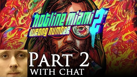 Forsen plays Hotline Miami 2: Wrong Number - Part 2 of 2