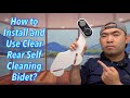 How to Install and Use Clear Rear Self Cleaning Bidet?