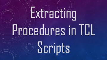 Extracting Procedures in TCL Scripts