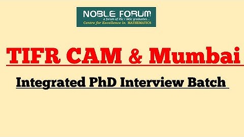 TIFR Integrated PhD & PhD Interview Batch 2023 | TIFRCAM | TIFR Mumbai | ICTS