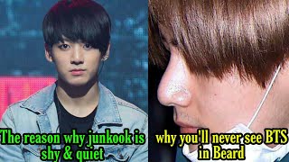 Why Youll Never See Bts Members In Beard.. The Reason Behind Why Junkook Is Shy And Quiet Person..
