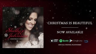 Shelly E. Johnson - Christmas Is Beautiful - Official Full Album Audio