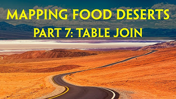 Mapping Food Deserts Part 7