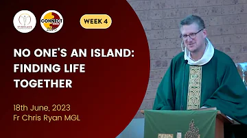 Week 4 - No One is an Island: Finding Life Together