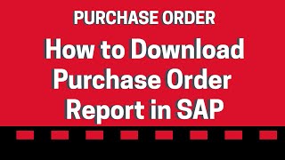 How to  SAP Purchase Order report Download(2022)