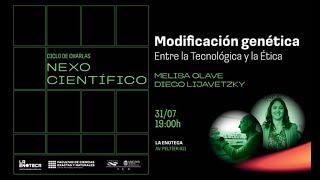 Nexo científico: “Modificación genética: entre la ...