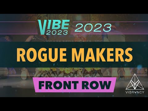 Rogue Makers | VIBE 2023 [@Vibrvncy Front Row 4K]