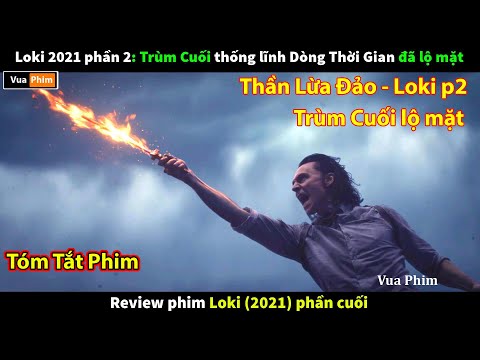 review phim vị thần Loki (2021) phần 2 - Trùm Cuối lộ mặt