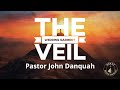 The Wedding Garment as a Veil: The Open Door | Pastor John Danquah | 2024-05-05