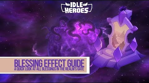 Idle Heroes - Quick Look at Blessing Effects in Realm