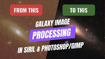 How to process your Galaxy image in Siril & Photoshop/GIMP [Astro Benn Tutorials]