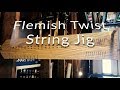 Crafting a Flemish Twist String Jig