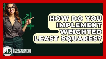 How Do You Implement Weighted Least Squares? - The Friendly Statistician