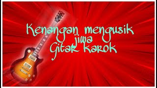 Download Lagu Kenangan Mengusik Jiwa -A.Ramlie (Gitar Karok) Download Lagu Kenangan Mengusik Jiwa -A.Ramlie (Gitar Karok)