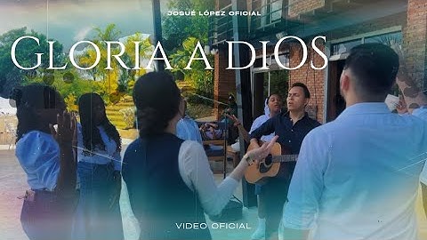 GLORIA A DIOS Josué López Videoclip Oficial #suscribete #dominicanrepublic #jovenescristianos