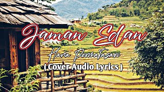 Jaman Edan-Hana Permatasari ( Cover Audio Lyrics ) || Lirik lagu jawa rohani