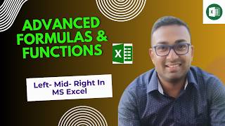 How to use Left- Mid- Right Function in MS Excel? Advanced Formulas & Functions In MS Excel I#excel