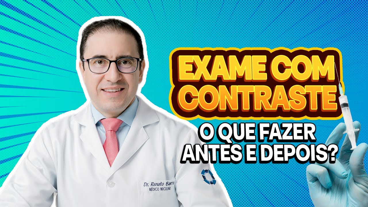 Exame com contraste: O que fazer antes e depois? - YouTube