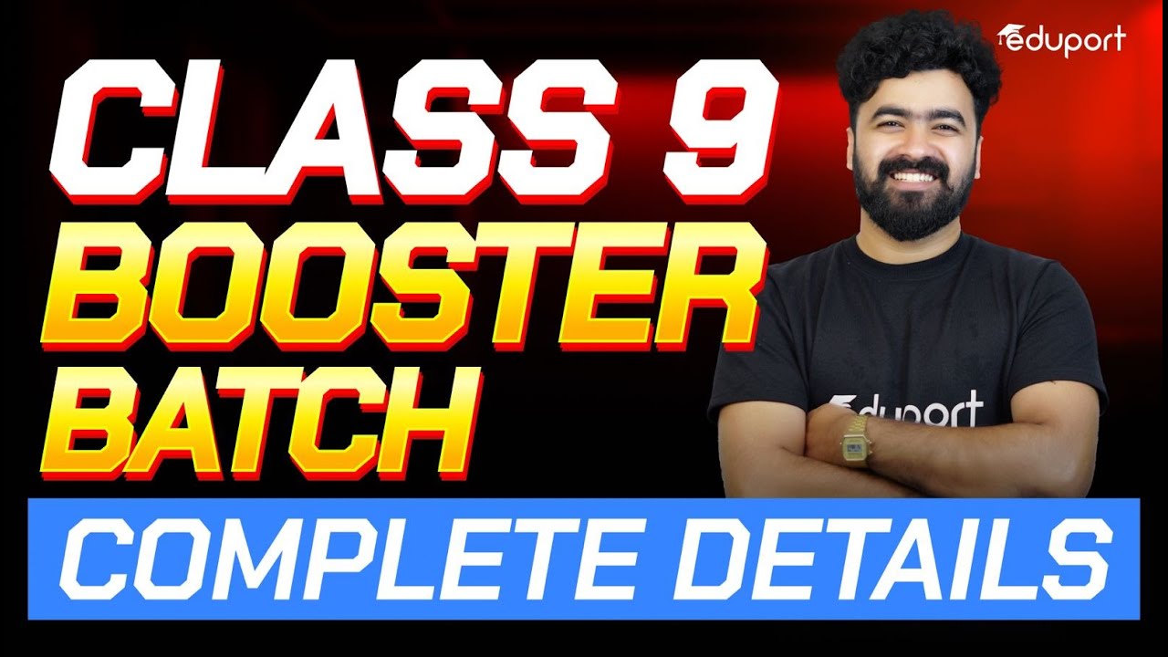 Class 9 BOOSTER BATCH COMPLETE DETAILS | Eduport - YouTube