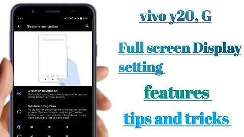 vivo y20,G Full screen display setting features how to use