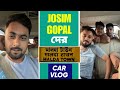 JOSIM, GOPAL, TUFAN, BISHU &amp; BIKASH PANDEY 💥 Car Vlog (MALDA)