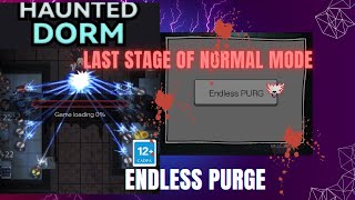 Haunted Dorm #gameplay #13 #horrorgaming Last Stage of Normal Mode Endless Purge