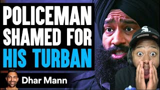 POLICEMAN SHAMED For His TURBAN What Happens Next Is Shocking  Dhar Mann!!!!! Leek.251 Reacts