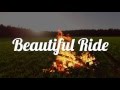 Trent johnson  beautiful ride lyric