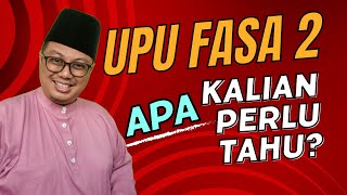 Fasa Dua UPU Nak Buat Apa?