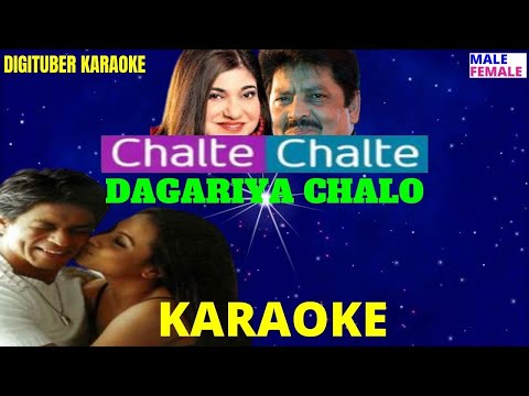 DAGARIYA CHALO #DigituberKaraoke #ChalteChalte #UditNarayan #AlkaYagnik #ShahRukKhan #RaniMukherji