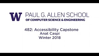 Accessibility Capstone, CSE 482, Winter 2018